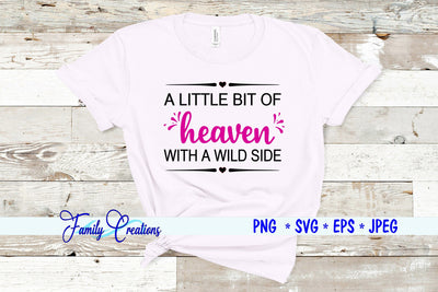 A Little Bit of Heaven With A Wild Side SVG Family Creations 