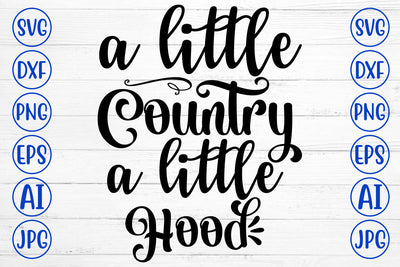 A Little Country A Little Hood SVG Cut File SVG Syaman 