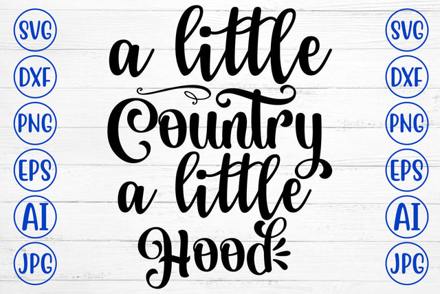 A Little Country A Little Hood SVG Cut File SVG Syaman 