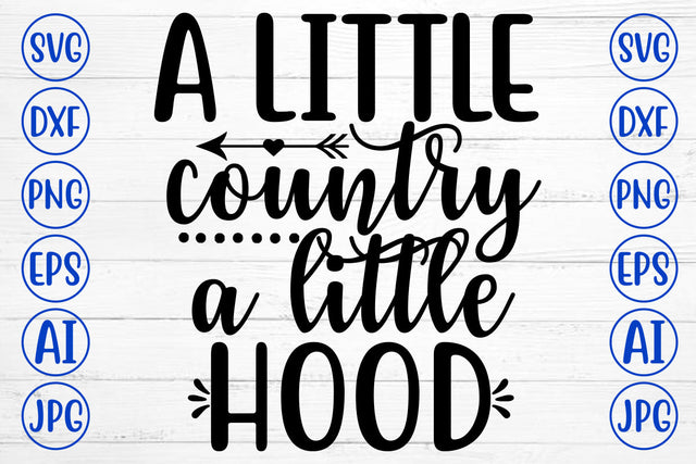 A Little Country A Little Hood SVG Cut File SVG Syaman 