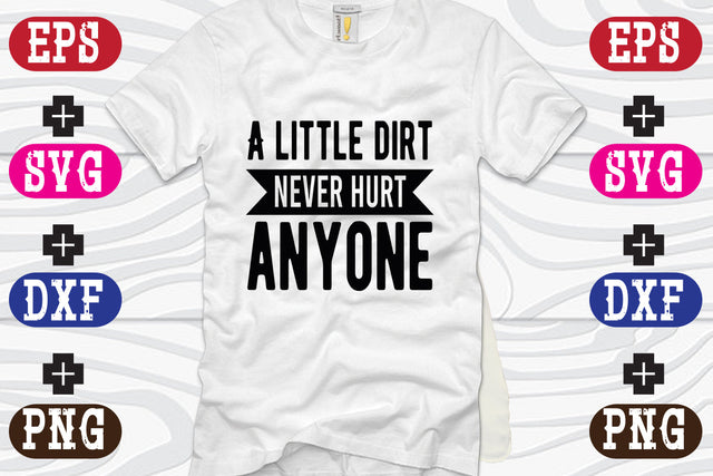 A little dirt never hurt anyone SVG Nurstore 
