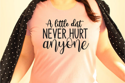 A little dirt never hurt anyone svg SVG orpitasn 