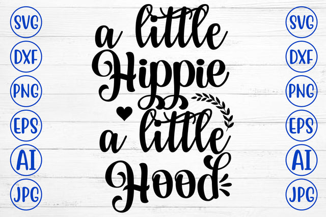 A Little Hippie A Little Hood SVG Cut File SVG Syaman 