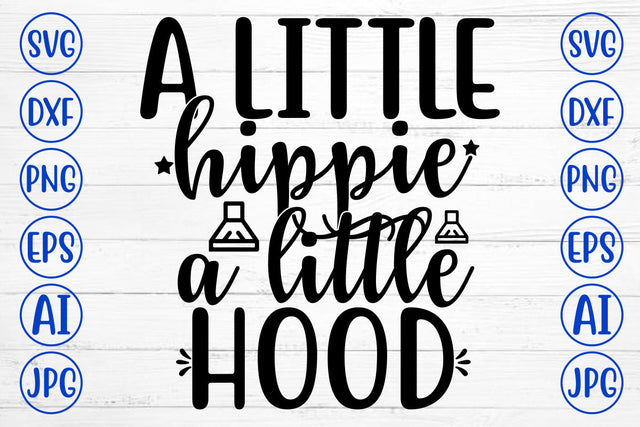 A Little Hippie A Little Hood SVG Cut File SVG Syaman 