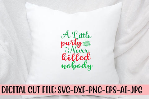 A Little Party Never Killed Nobody SVG Cut File SVG Syaman 