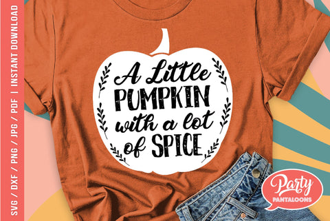 A LITTLE PUMPKIN WITH A LOT OF SPICE | cute Thanksgiving SVG SVG Partypantaloons 