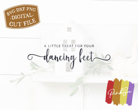 A Little Treat For Your Dancing Feet SVG Files, Wedding Dancing Feet Sign, Commercial Use, Cricut, Silhouette, Digital Cut Files (1293580807) SVG PinkZou 