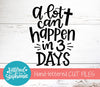 A Lot Can Happen In Three Days SVG, Holiday SVG (Copy) SVG Lettered by Stephanie 