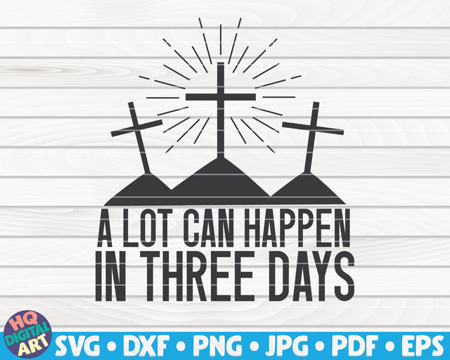 A lot can happen in three days SVG | Religious Easter design SVG HQDigitalArt 