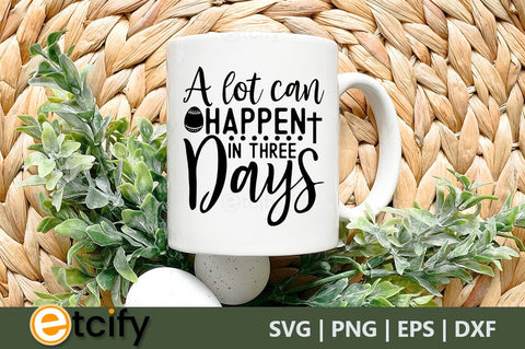 A lot can happen in three days SVG SVG etcify 