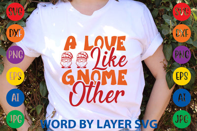 A Love Like Gnome Other, Gnome SVG SVG Rafiqul20606 