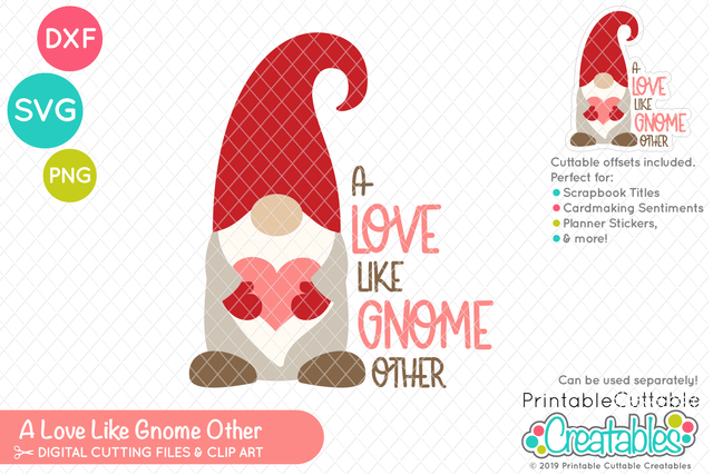 A Love Like Gnome Other SVG SVG Printable Cuttable Creatables 