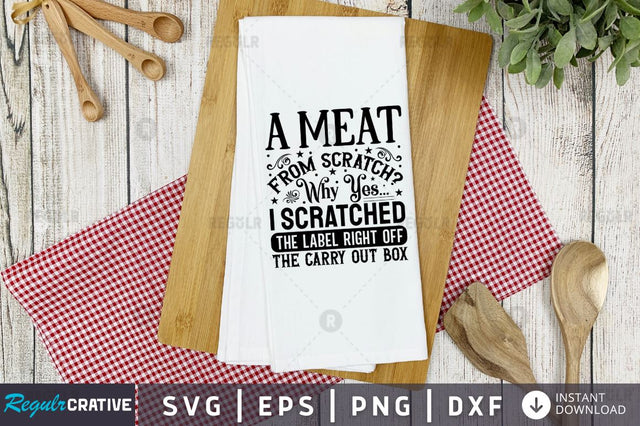 A meat from scratch why yes SVG SVG Regulrcrative 
