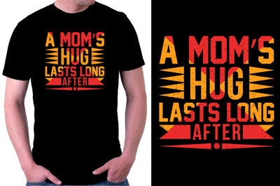 A mom s hug lasts long after t-shirt SVG SVGista 