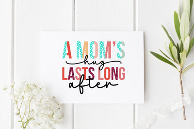 A mom’s hug lasts long after Sublimation Sublimation SVGista 