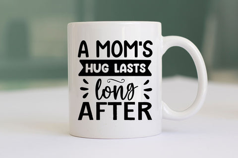 a moms hug lasts long after SVG SVG Regulrcrative 