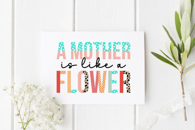 A mother is like a flower Sublimation Sublimation SVGista 