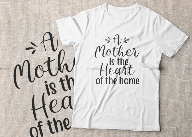 A mother is the heart of the home SVG, Mom Svg, Mothers Day T-shirt Design, Happy Mothers Day SVG, Mother's Day Cricut Files, Mom Gift Cameo, Vinyl Designs, Iron On Decals, Cricut cut files, svg, eps, dxf, png SVG Dinvect 