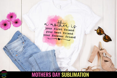 A Mother Is Your- Mother's Day Sublimation I Mom PNG Design Sublimation Happy Printables Club 