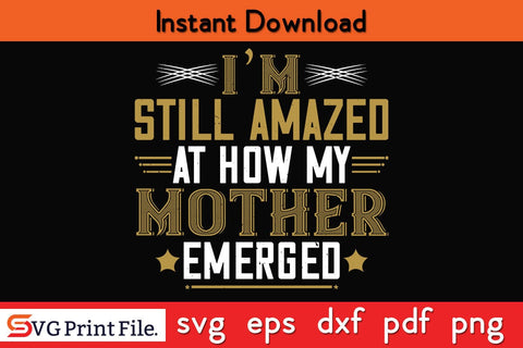 A Mother’s Arms Are More Comforting Than Anyone else’s Mothers Day SVG PNG Cricut File SVG SVG Print File 