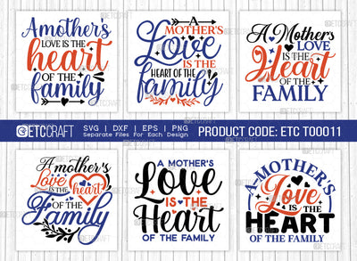 A Mother's Love Is The Heart Of The Family SVG Cut File | Mother's Day Bundle | Mother's Day Gift Svg | Mothers Quote Design | ETC T00011 SVG ETC Craft 
