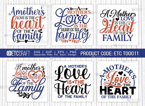 A Mother's Love Is The Heart Of The Family SVG Cut File | Mother's Day Bundle | Mother's Day Gift Svg | Mothers Quote Design | ETC T00011 SVG ETC Craft 