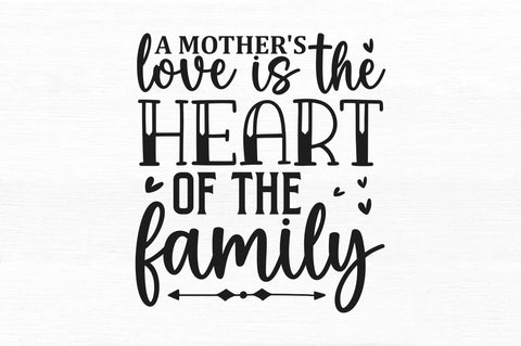 A mother's love is the heart of the family SVG SVG Regulrcrative 