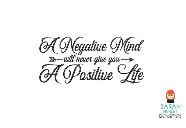 A Negative Mind Quote SVG Sarah Hurley 
