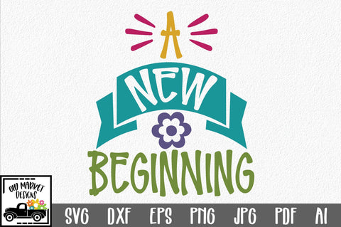 A New Beginning SVG Cut File SVG Old Market 