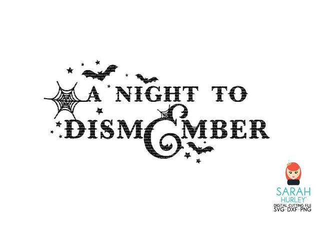 A Night To Dismember SVG Sarah Hurley 