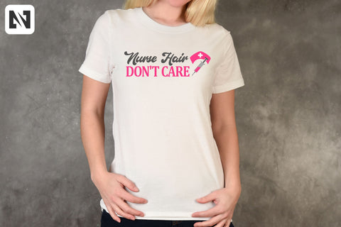 A Nurse Hair Don't Care Svg Vector File - Nurse Svg SVG Pinoyart Kreatib 