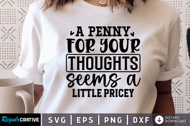 A penny for your thoughts seems a SVG SVG Regulrcrative 
