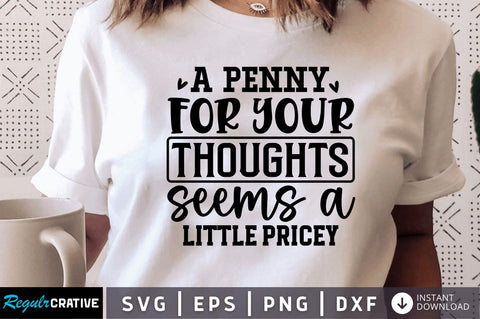 A penny for your thoughts seems a SVG SVG Regulrcrative 