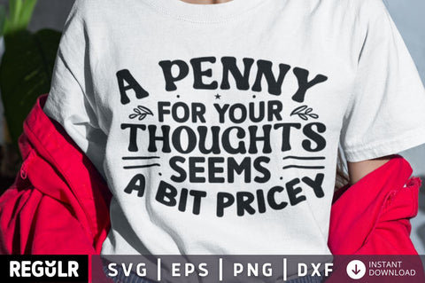 A penny for your thoughts SVG SVG Regulrcrative 