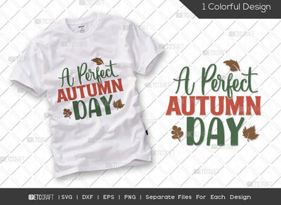 A Perfect Autumn Day SVG Cut File | Pumpkin Svg | Thanksgiving Svg | Autumn Day Svg | Thanksgiving Holiday Svg | Autumn Svg | Thanksgiving Quote SVG ETC Craft 