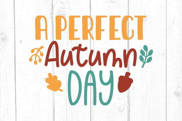 A Perfect Autumn Day Svg SVG cricutfilesmg 