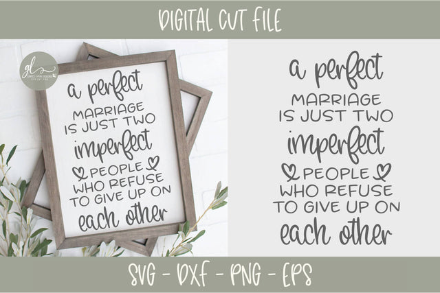 A Perfect Marriage Is Just Two Imperfect People SVG Grace Lynn Designs 
