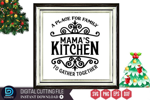 A place for family mama's kitchen to gather together SVG SVG DESIGNISTIC 