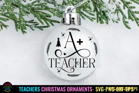 A Plus Teacher I Teacher Christmas Ornament SVG I Ornaments SVG SVG Happy Printables Club 