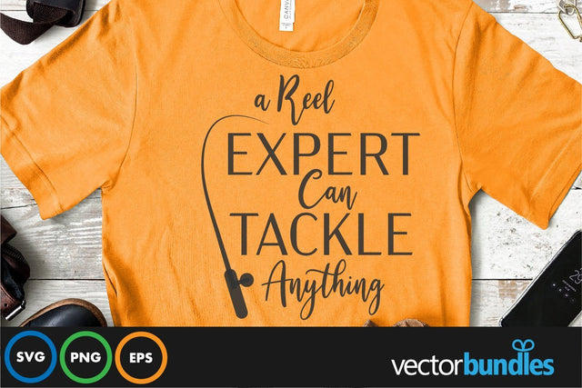 A reel expert can tackle anything quote svg SVG vectorbundles 