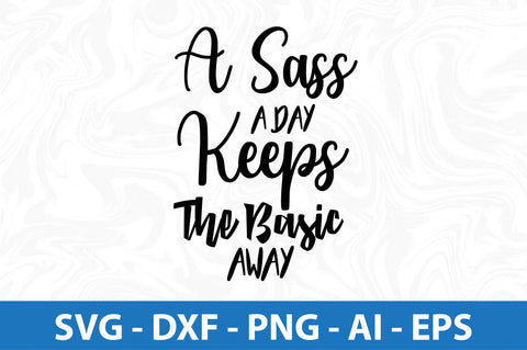 A Sass A Day Keeps The Basic Away svg SVG orpitasn 