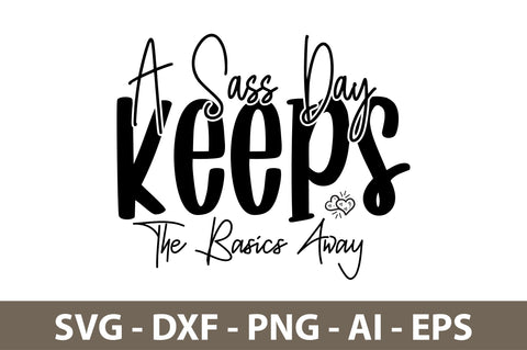 a sass day keeps the basics away svg SVG nirmal108roy 