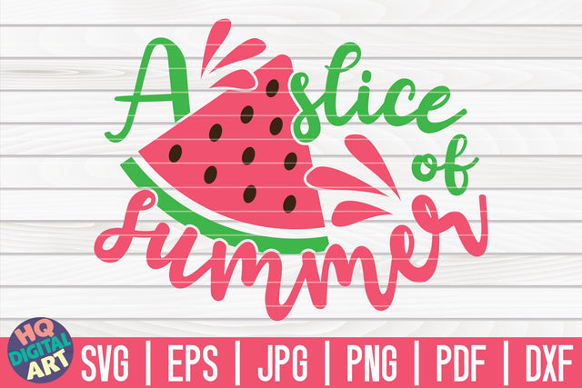 A slice of summer SVG | Watermelon SVG SVG HQDigitalArt 