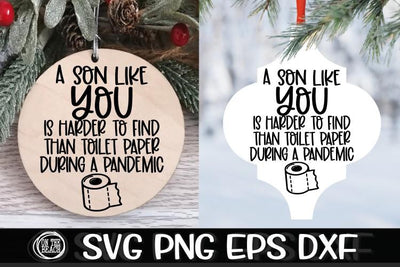A Son Like You Is Harder To Find Toilet Paper Pandemic - SVG SVG On the Beach Boutique 