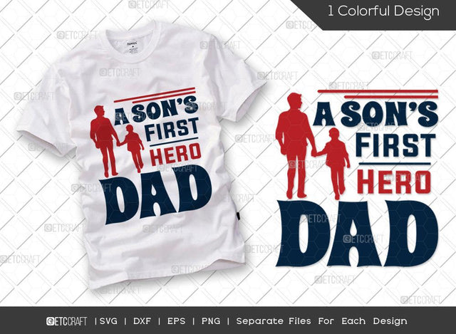 A Sons First Hero Dad SVG Cut File | Father's Day Svg | Daddy Svg | Family T-shirt Design SVG ETC Craft 