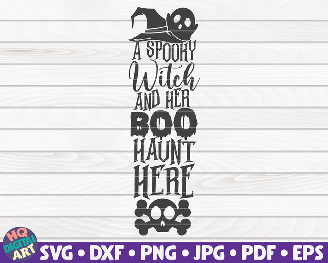 A spooky witch and her boo haunt here SVG | Halloween porch sign SVG SVG HQDigitalArt 