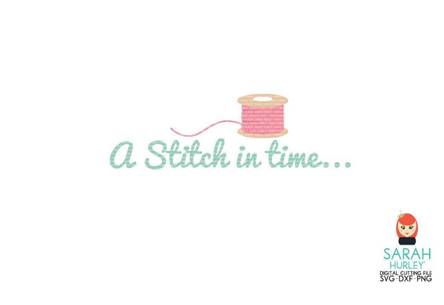 A Stitch In Time SVG Sarah Hurley 