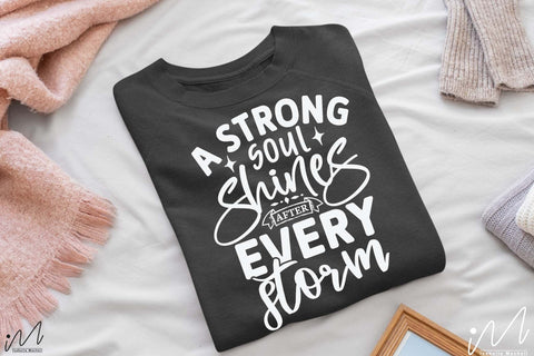 A strong soul shines after every storm svg, Bible svg, Storm t shirt svg, Bible verse cricut, Faith t shirt, Jesus t shirt svg, God cut file SVG Isabella Machell 