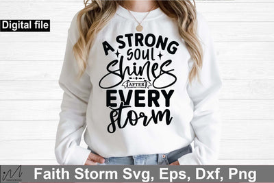 A strong soul shines after every storm svg, Bible svg, Storm t shirt svg, Bible verse cricut, Faith t shirt, Jesus t shirt svg, God cut file SVG Isabella Machell 