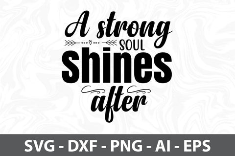 A strong soul shines after svg SVG orpitasn 